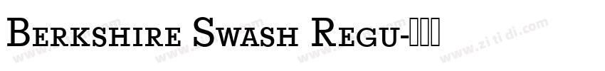 Berkshire Swash Regu字体转换